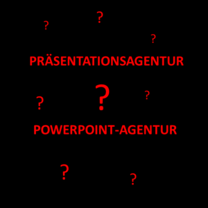 Präsentationsagentur oder Powerpoint Agentur