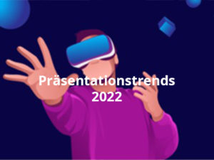 Trends für Präsentationen 2022